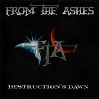 From The Ashes - Destruction’s Dawn